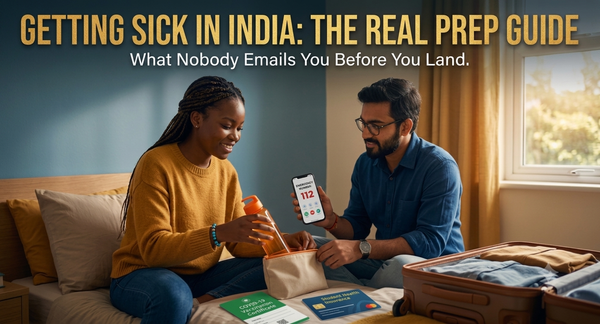 Getting Sick in India as an International Student: The Real Health Prep Guide Nobody Emails You Before You Land